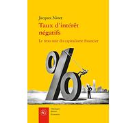 Taux d'intérêt négatifs: Le trou noir du capitalisme financier