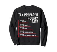 Taux horaire du préparateur Fiscal Journée fiscale Amusante Sweatshirt