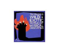 Tav Falco's Wild & Exotic World Of Musical Obscuri