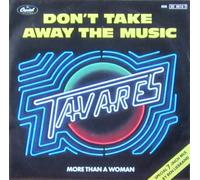 Tavares - Don't Take Away the Music / More Than a Woman (Special Remixes) [Vinyl 7"-Single] [Schallplatte]