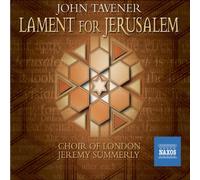 Tavener – Lamentations de Jérusalem