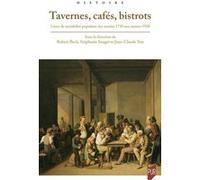 Tavernes, cafés, bistrots Robert Beck (Auteur), Stéphanie Sauget (Auteur), Jean-Claude Yon (Auteur)