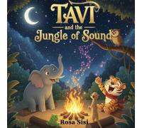 Tavi and Jungle of Sound: A STEM Adventure: Learn About Echolocation, Infrasound, & Animal Hearing Superpowers