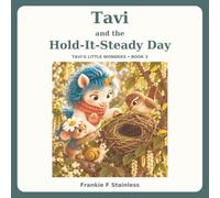 Tavi and the Hold-It-Steady Day
