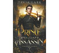 Tavia Lark Prince and Assassin (Poche) Perilous Courts