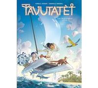 Tâvutatèt - Tome 03 Carole Trébor (Auteur), Gabriele Bagnoli (Dessinateur)