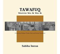 Tawafuq Whatever Will Be, Will Be