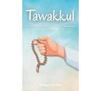 Tawakkul: Fais confiance au plan d'Allah et trouve la paix intérieure