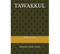 TAWAKKUL: Finding peace through Tawakkul