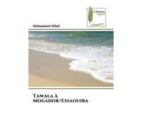 Tawala à Mogador/Essaouira - Mohammed Hifad - Muse Editions - Poche - Roman