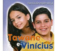 Tawane & Vinicius - Farois De Esperanca