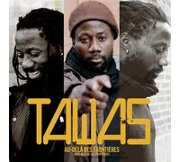 Tawas - Au-delà des Frontieres [Import]