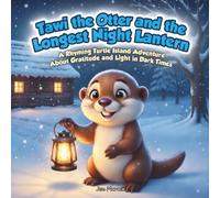 Tawi the Otter and the Longest Night Lantern: A Rhyming Turtle Island Adventure About Gratitude and Light in Dark Times