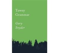 Tawny Grammar by Gary Snyder Gary Snyder (Auteur)