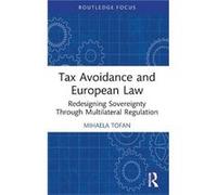 Tax Avoidance and European Law by Mihaela Tofan Mihaela Tofan (Auteur)