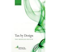 Tax By Design: The Mirrlees Review