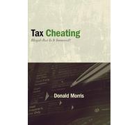 Tax Cheating: Illegal--But Is It Immoral?