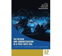 Tax Design And Administration In A Post-Beps Era: A Study Of Key Reform Measures In 18 Jurisdictions