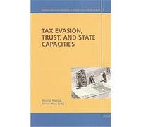 Tax Evasion, Trust, and State Capacities, Interdisciplinary Studies On Central And Eastern Europe