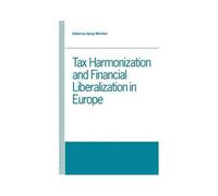 Tax Harmonization And Financial Liberalization In Europe