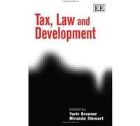 Tax, Law and Development - [Livre en VO] Yariv Brauner, Miranda Stewart (Auteur)
