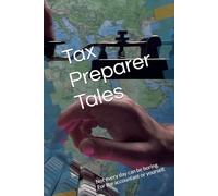 Tax Preparer Tales: Not every day can be boring. For the accountant or yourself. Composition style. College ruled. Notebook.