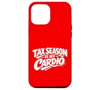 Tax Season is My Cardio Funny Saying Tax Day Coque pour iPhone 12 Pro Max