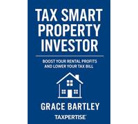 Tax Smart Property Investor: “An Accountant’s Guide to Structuring Property Investments the Smart Way”