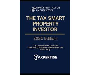 Tax Smart Property Investor: “An Accountant’s Guide to Structuring Property Investments the Smart Way”