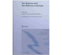 Tax Systems and Tax Reforms in Europe, Routledge Studies in the Modern World Economy, 42 L. Bernardi, Luigi Bernardi (Auteur)