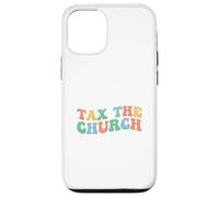 Tax The Church Pro Choice Féminisme et Droits des Femmes féministes Coque pour iPhone 12/12 Pro