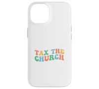 Tax The Church Pro Choice Féminisme et Droits des Femmes féministes Coque pour iPhone 14