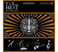 Tax the Heat - Fed to the Lions
