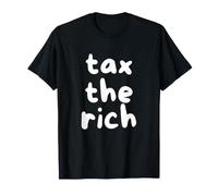 Tax The Rich Economic Equality Political Activism T-Shirt