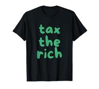 Tax The Rich Economic Equality Political Activism T-Shirt