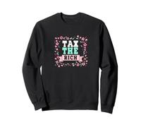 Tax The Rich Rétro Fleurs Anticapitalistes Politique Sweatshirt