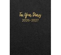 Tax Year 2026-2027: A4 April to April Tax Year Diary 2026-2027 Week to View, Income and Expenses Tracker for Small Business & Self Employed | Black