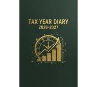 Tax Year Diary 2026-2027: A Simple Income & Expense Tracker for Self-Employed and Small Business Owners