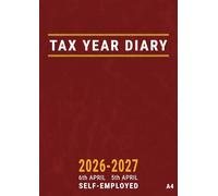 Tax Year Diary 2026-2027 A4 Self Employed April: UK Fiscal Financial Year 26/27 Planner Week to View , Income Log Book for Small Business