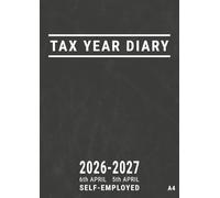 Tax Year Diary 2026-2027 A4 Self Employed: from April 26-27 Small Business UK Fiscal Year Planner for Income and Expenses