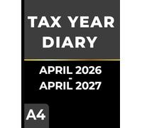 Tax Year Diary April 2026 - April 2027: for Small Business, Self Employed etc