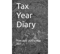 Tax Year Diary: from April 2025 to May 2027