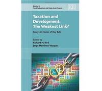 Taxation and Development The Weakest Link by Richard M. BirdJorge Martinezvazque Richard M Bird, Jorge Martinez - Vazquez (Auteur)
