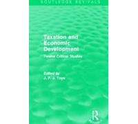 Taxation And Economic Development (Routledge Revivals)
