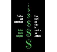 Taxation and Resentment: Race, Party and Class in American Tax Attitudes