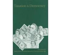Taxation & Democracy - Swedish, British & American Approaches To Financing The Modern State (Paper)