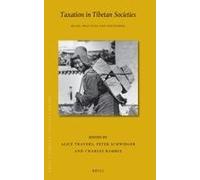 Taxation In Tibetan Societies: Rules, Practices And Discourses