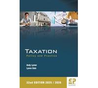Taxation: Policy and Practice 2025/26 (32nd edition)