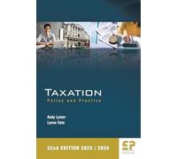 Taxation: Policy and Practice (2025/26) 32nd edition