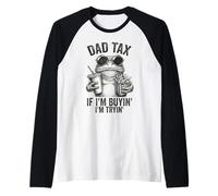 Taxe sur Les Papas Si j'achète, j'essaye des Hommes Funny Manche Raglan